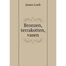 

Книга Bronzen, terrakotten, vasen