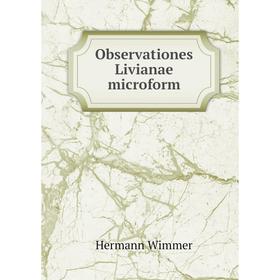

Книга Observationes Livianae microform