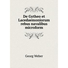 

Книга De Gytheo et Lacedaemoniorum rebus navalibus microform