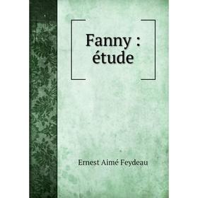 

Книга Fanny: étude