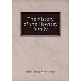 

Книга The history of the Hawtrey family