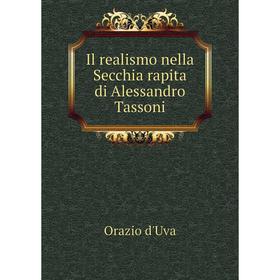 

Книга Il realismo nella Secchia rapita di Alessandro Tassoni