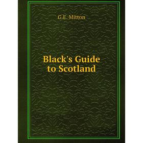 

Книга Black's Guide to Scotland