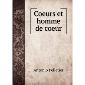 

Книга Coeurs et homme de coeur