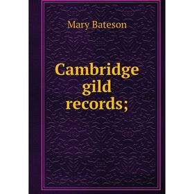 

Книга Cambridge gild records