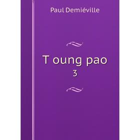 

Книга Tʻoung pao 3
