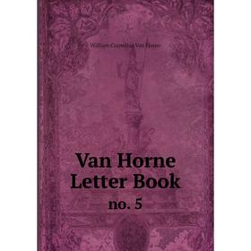 

Книга Van Horne Letter Book no. 5