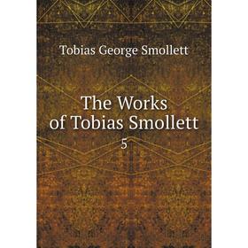 

Книга The Works of Tobias Smollett 5