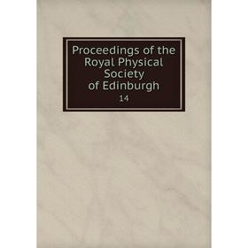 

Книга Proceedings of the Royal Physical Society of Edinburgh14