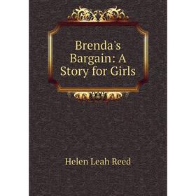 

Книга Brenda's Bargain: A Story for Girls