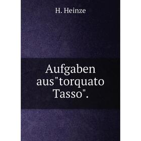 

Книга Aufgaben austorquato Tasso.