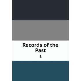 

Книга Records of the Past 1