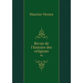 

Книга Revue de l'histoire des religions 46