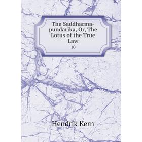 

Книга The Saddharma-pundarîka, Or, The Lotus of the True Law 10