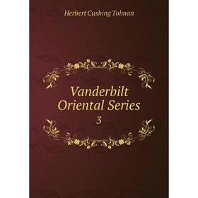 

Книга Vanderbilt Oriental Series 3