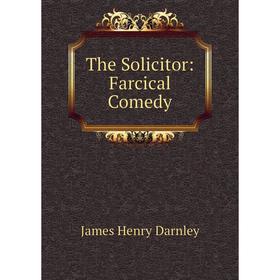 

Книга The Solicitor: Farcical Comedy