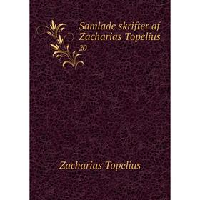 

Книга Samlade skrifter af Zacharias Topelius. 20