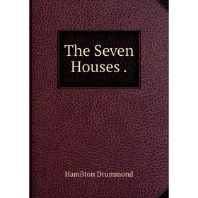 

Книга The Seven Houses.