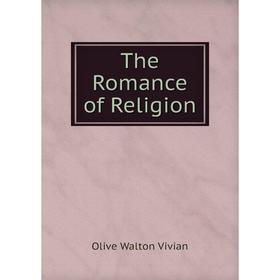 

Книга The Romance of Religion