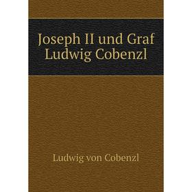 

Книга Joseph II und Graf Ludwig Cobenzl