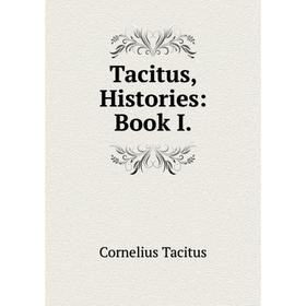 

Книга Tacitus, Histories: Book I.