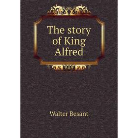 

Книга The story of King Alfred