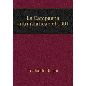 

Книга La Campagna antimalarica del 1901