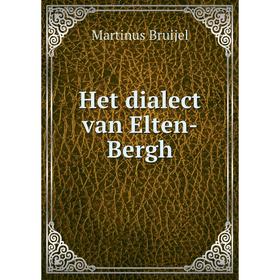 

Книга Het dialect van Elten-Bergh