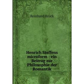

Книга Henrich Steffens microform : ein Beitrag zur Philosophie der Romantik