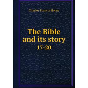 

Книга The Bible and its story 17-20