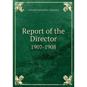 

Книга Report of the Director 1907-1908