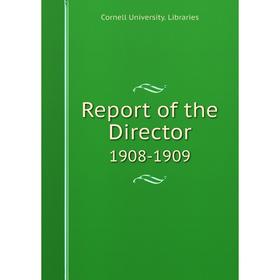 

Книга Report of the Director 1908-1909