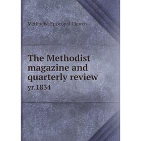 

Книга The Methodist magazine and quarterly review yr.1834