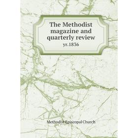 

Книга The Methodist magazine and quarterly review yr.1836