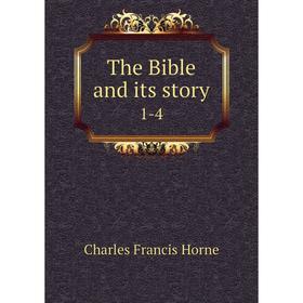 

Книга The Bible and its story 1-4
