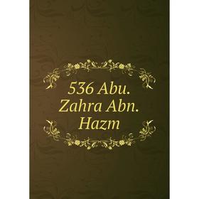 

Книга 536 Abu.Zahra Abn.Hazm