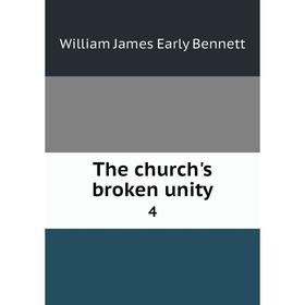 

Книга The church's broken unity 4
