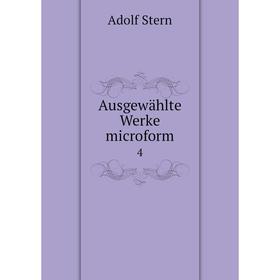 

Книга Ausgewählte Werke microform 4