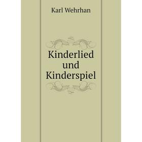

Книга Kinderlied und Kinderspiel