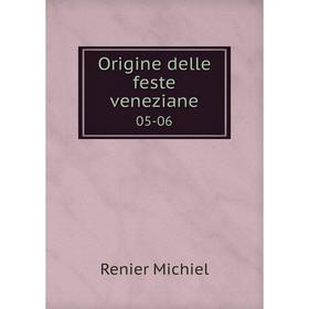 

Книга Origine delle feste veneziane 05-06