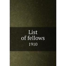 

Книга List of fellows1910