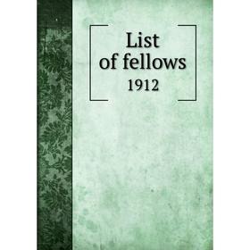 

Книга List of fellows1912