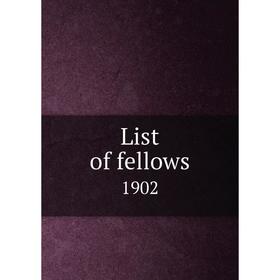 

Книга List of fellows1902