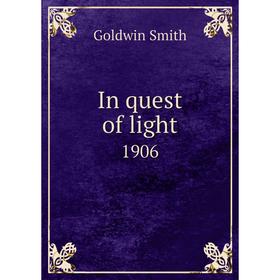 

Книга In quest of light 1906