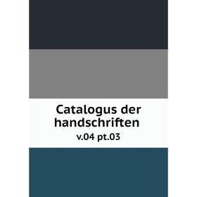 

Книга Catalogus der handschriften v.04 pt.03