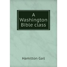 

Книга A Washington Bible class