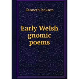 

Книга Early Welsh gnomic poems