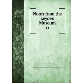 

Книга Notes from the Leyden Museum 14