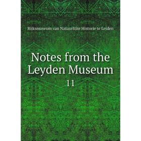 

Книга Notes from the Leyden Museum 11
