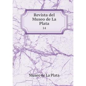 

Книга Revista del Museo de La Plata 14